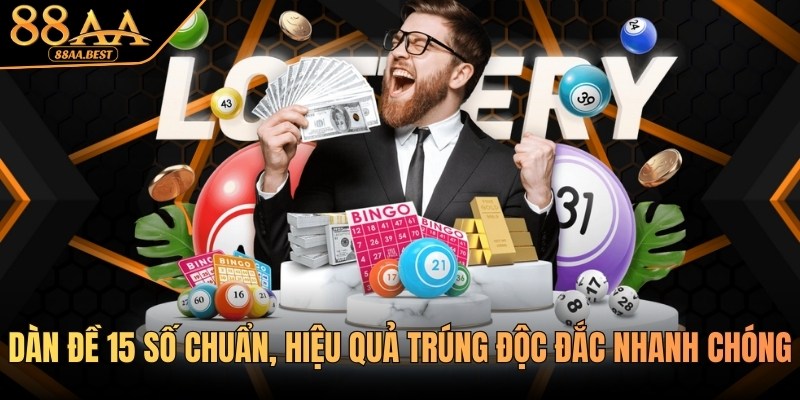 Chơi dàn đề 15 số chuẩn cùng 88aa