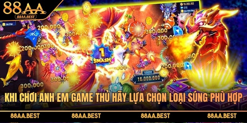 Bắn cá Dragon Fishing – Game săn thưởng dưới đại dương hấp dẫn tại 88AA 4 Khi chơi anh em game thủ hãy lựa chọn loại súng phù hợp