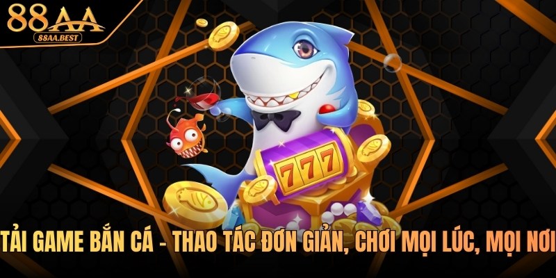 tải game bắn cá 88AA