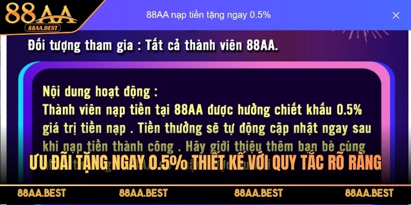 88AA Nạp Tiền Tặng Ngay 0.5% - Truy Cập, Nhận Quà Lớn 3 Ưu đãi nạp tiền tặng ngay 0.5% được thiết kế với quy tắc rõ ràng